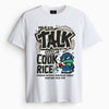 Cotton Round Neck Printed Talk Doesn't Cook Rice Tshirt