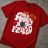 Cotton Round Neck Printed Make Money No Friend Tshirt