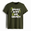 Cotton Round Neck Printed Small Body Big Energy Tshirt