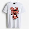 Cotton Round Neck Printed Don't Fuck It Up Tshirt